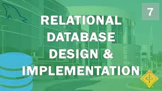 Spring 2022 #7: Relational Database Design and Implementation