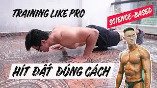 Cách HÍT ĐẤT cho NGƯỜI MỚI BẮT ĐẦU- HÍT ĐẤT ĐÚNG CÁCH VÀ HIỆU QUẢ-TẬP NGỰC TẠI NHÀ- How to push up