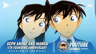Opening Ceremony - DCPH Fifth Anniversary | DCPH Anime and Manga