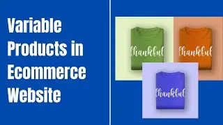 How to create a Variable Product in Ecommerce Website