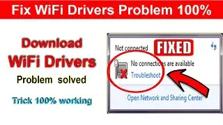 How to Download & Install WiFi Drivers For All Windows || Fixed wireless problem || Online Solution