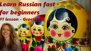 Learn Russian fast - Russian for beginners, Russian greetings
