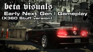 NFSMW (2005) - Beta Visuals - Early Next Gen (X360 Stuff version) - Gameplay