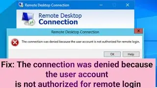 The connection was denied because the user account is not authorized for remote login
