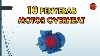 10 Penyebab Motor Panas (OVERHEAT)