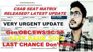 Csab 2022 Latest update , Seat matrix released ? 