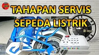 Tahapan Servis Sepeda Listrik (E-Bike)