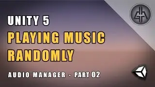Unity 5 - Play Random Music and Sound (Audio Manager) - Part 02