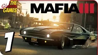 Прохождение MAFIA 3 #1 ➤ С ВОЗВРАЩЕНИЕМ!
