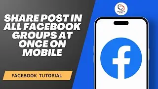 How to Share Post in All Facebook Groups at Once on Mobile