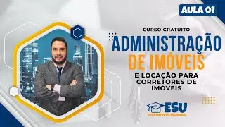Curso de Administração de Imóveis e Locação para Corretores de Imóveis  AULA 01