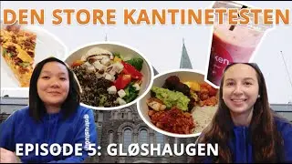 Den Store Kantinetesten | Ep. 5: Gløshaugen