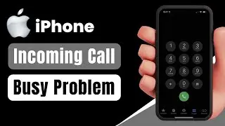 Incoming Call Busy Problem Solution on iPhone