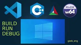 Set up VS Code and Debug C/C++ application on Windows using VScode, CMake and MinGW