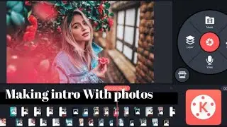 How To Make Intros for Youtube with Using Photos In Kinmaster