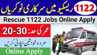 Rescue 1122 Jobs 2021 Online Apply | Latest Rescue 1122 Jobs 2021 Punjab | 1122 Jobs Advertisement