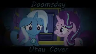 Doomsday but Starlight glimmer and Trixie sing it  (FNF DOOMSDAY) - [UTAU Cover]