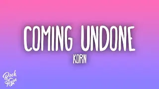 Korn - Coming Undone