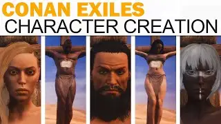 Conan Exiles Character Creation (Male & Female, All Races, Religions, Customization, More!)