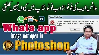 Whatsapp image not open in photoshop | How to open whatsapp photo in photoshop