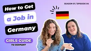 Girls Guide to Germany Podcast - S1EP4: How to Get a Job in Germany