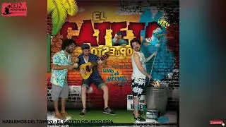 HABLEMOS DEL TIEMPO - EL CATETO OPUESTO (AUDIOCD)*** SOMOS LO QUE HACEMOS 2014