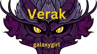 Verak (the dragon)  ~ galaxygirl     5/8/2023