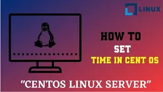 How to Set time in CentOS 5/6/7/Redhat/Rhel Time Setting | Linux Full Tutorial 2020