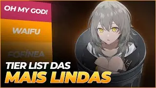 TIER LIST - OS MAIS BONITOS E BONITAS DE HONKAI: STAR RAIL