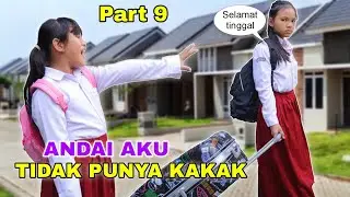 ANDAI AKU TIDAK PUNYA KAKAK PART 9 TERAKHIR | CHIKAKU CHANNEL
