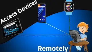 Remotely Access Devices