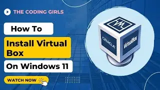 How to install VirtualBox on Windows 11.
