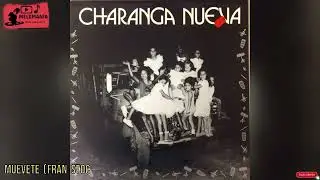 MUEVETE (FRÅN STOCKHOLM TILL SOWETO ) - CHARANGA NUEVA (AUDIOHQ) *** 1989