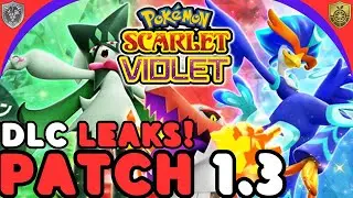NEW Patch 1.3 and LEAKED DLC Pokemon for Pokemon Scarlet and Violet
