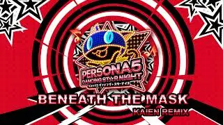 Beneath the Mask - Kaien Remix - Persona 5 Dancing In Starlight