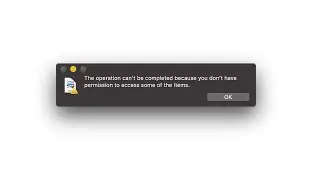 The Operation Can’t Be Completed Because One Or More Required Items Can’t Be Found on macOS