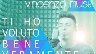 Ti Ho Voluto Bene Veramente - Marco Mengoni (cover)
