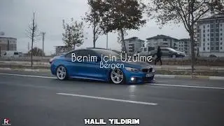 Bergen - Benim İçin Üzülme ( Halil Yıldırım Remix ) Bundan Sonra Adını 40 Yılda Bir Anarım