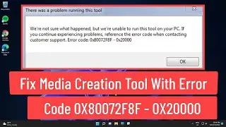 Fix Media Creation Tool With Error Code 0X80072F8F - 0X20000