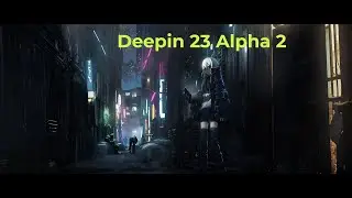 Review Deepin 23 Alpha 2 en Español