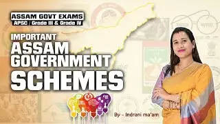Major SCHEMES of Assam Govt. | APSC ADRE SI | by Indrani ma'am 