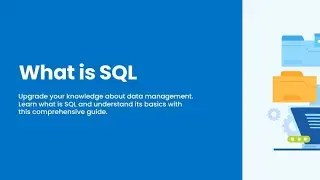 What is SQL? Learn the Basics of Structured Query Language in Under 60 Seconds! 