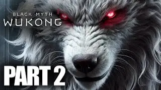 The White Wolf - Black Myth Wukong - Part 2