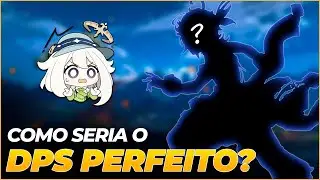 Como seria o DPS Perfeito de Genshin Impact?
