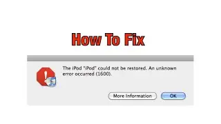 The iPhone Could Not Be Restored. An Unknown Error Occurred(1600)