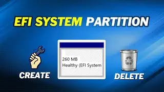 How to Delete or Create EFI System Partition