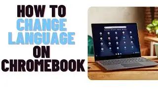 how to change language on chromebook,how to change language on chromebook back to english