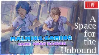 【A Space for the Unbound】#1 Akhirnya Nyobain Game Anak Bangsa satu ini !!!