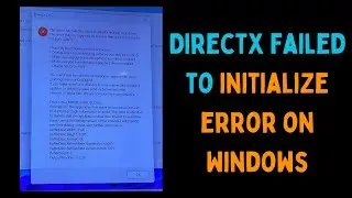 How to Fix DirectX Failed to Initialize Error on Windows 11