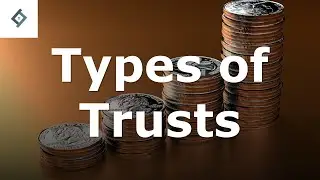 Types of Trusts